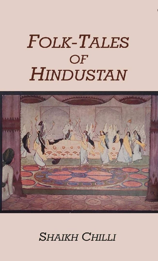 Folk-Tales of Hindustan by Shaikh Chilli