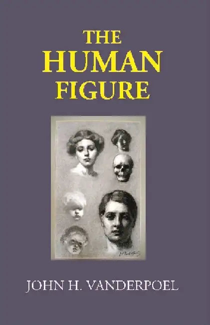 The Human Figure by John H. Vanderpoel