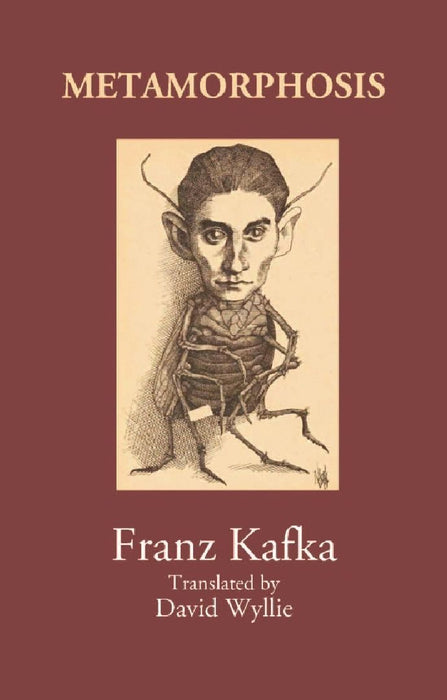 Metamorphosis by Franz Kafka, Translated By David Wyllie