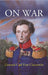 On War {Three Volumes Complete In One} by General Carl Von Clausewitz, Translated By Colonel J. J. Graham