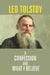 A Confession and What I Believe by Leo Tolstoy
