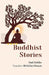 Buddhist Stories  by Paul Dahlke, Translator: Bhikkhu Silacara