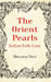 The Orient Pearls: Indian Folk-Lore by Shovona Devi
