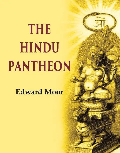 The Hindu Pantheon by Edward Moor