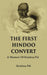 The First Hindoo Convert: A Memoir of Krishna Pal by Krishna Pal