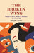 The Broken Wing: Songs of Love, Death & Destiny (1915-1916) by Sarojini Naidu