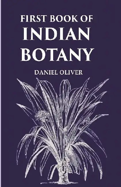 First Book of Indian Botany by Daniel Oliver