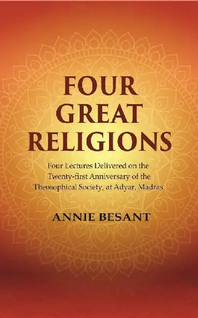 Four Great Religions by Annie Besant