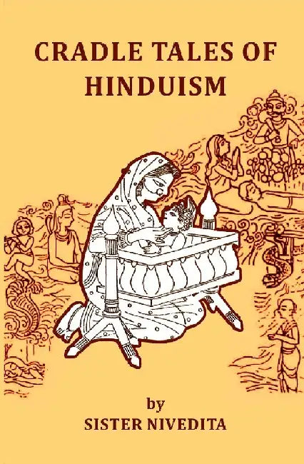 Cradle Tales of Hinduism  by Sister Nivedita