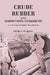 Crude Rubber and Compounding Ingredients: A Text-Book of Rubber Manufacture by Henry C. Pearson
