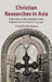 Christian Researches In Asia: With Notices of The Translation of The Scriptures Into The Oriental Languages by Claudius Buchanan