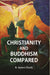 Christianity and Buddhism Compared  by R. Spence Hardy