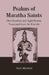 Psalms of Maratha Saints: One Hundred and Eight Hymns Translated From The Marathi by Translator : Nicol Macnicol