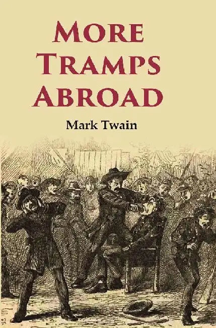 More Tramps Abroad by Mark Twain