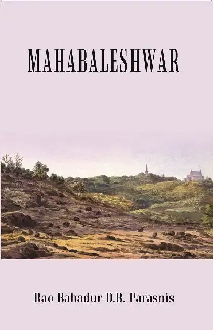 Mahabaleshwar  by Rao Bahadur D.B. Parasnis