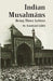 Indian MusalmÃ¡ns : Being Three Letters by W. Nassau Lees