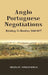 Anglo Portuguese Negotiations : Relating To Bombay 1660-1677 by Shafaat Ahmad Khan