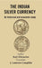 The Indian Silver Currency : An Historical and Economic Study by Author : Karl Ellstaetter, Translator : J. Laurence Laughlin