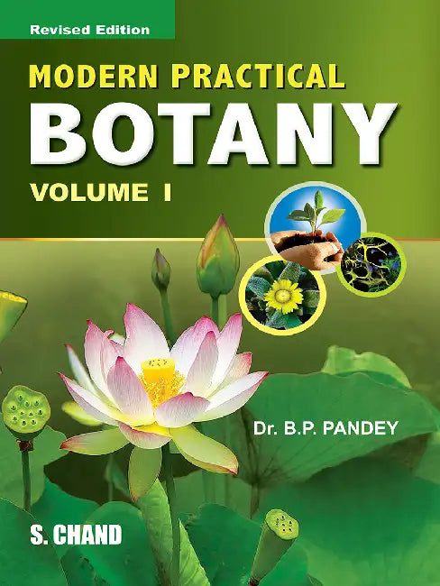 Modern Practical Botany  by B P Pandey