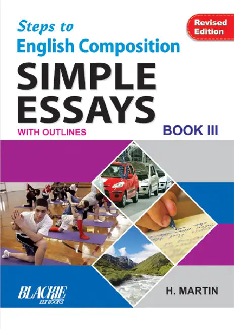 Steps To English Composition Simple Essays 3 by H. Martin