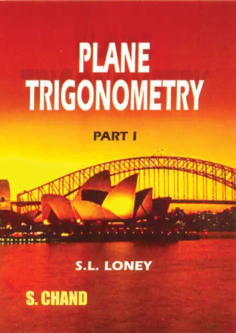 Plane Trigonometry Part-I by S. L. Loney