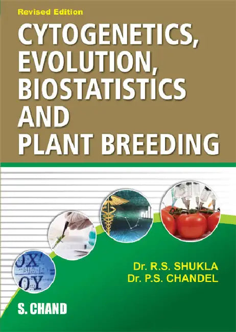 Cytogenetics, Evolution, Biostatistics and Plant Breeding by P S Chandel