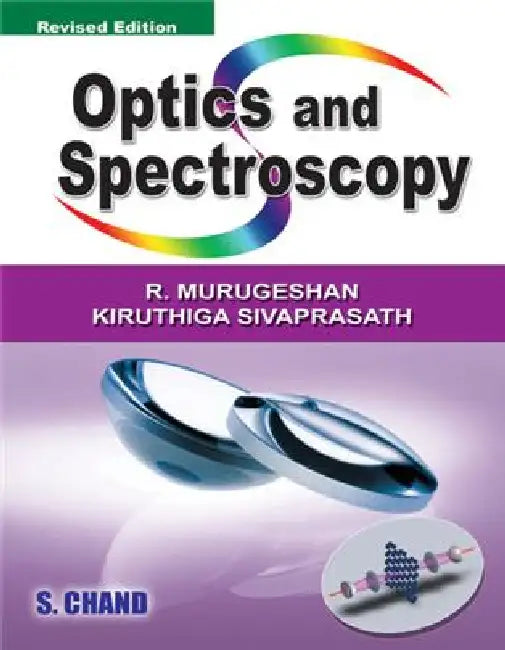 Optics and Spectroscopy by R Murugesan