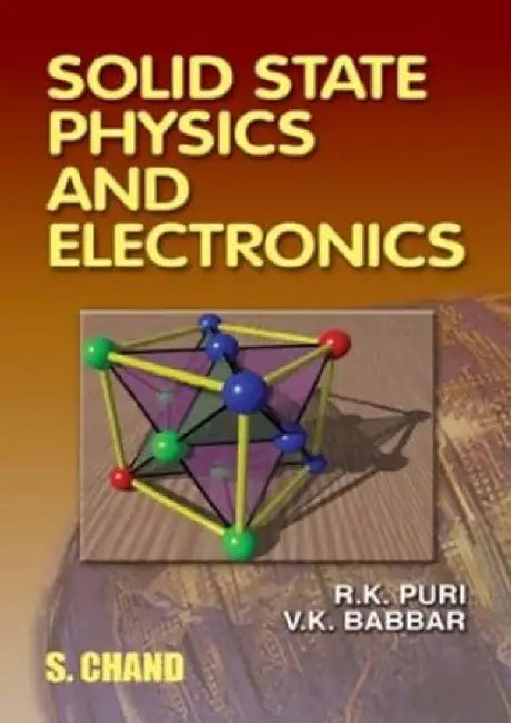 Solid State Physics and Electronics by V K Babbar