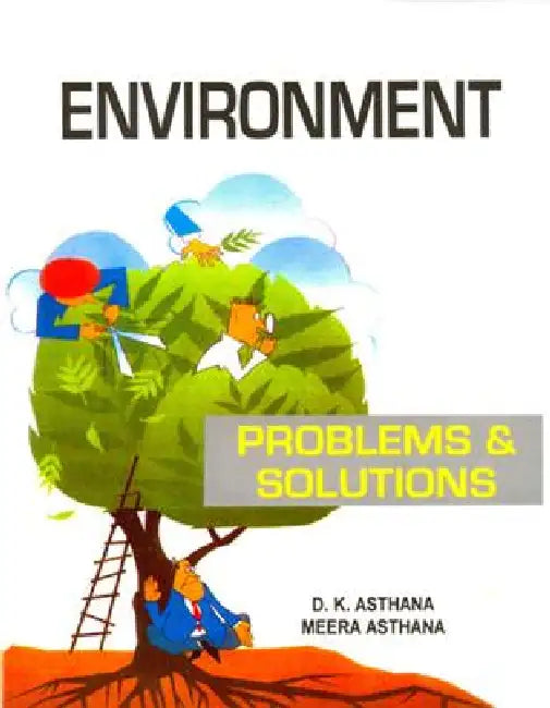 Environment (Problems and Solutions) by D K Asthana