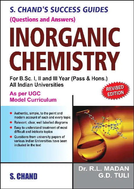 S. Chand’s Success Guides Inorganic Chemistry (For B.Sc. I, II and III Year) by R L Madan