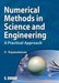 Numerical Methods in Science and Engineering – A Practical Approach by S Rajasekaran