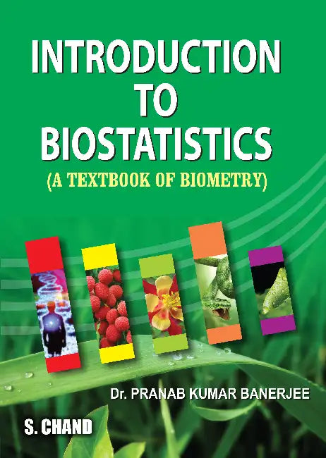 Introduction to Biostatistics (A Textbook of Biometry) by Pranab Kumar Banerjee