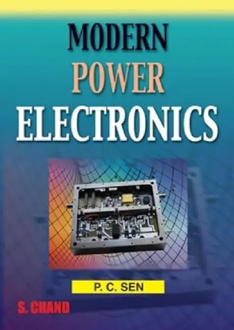 Modern Power Electronics by P C Sen