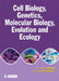 Cell Biology, Genetics, Molecular Biology, Evolution and Ecology by P S Verma