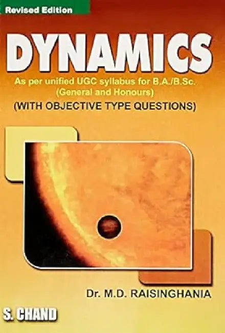 Dynamics (With Objective Type Questions) by M D Raisinghania