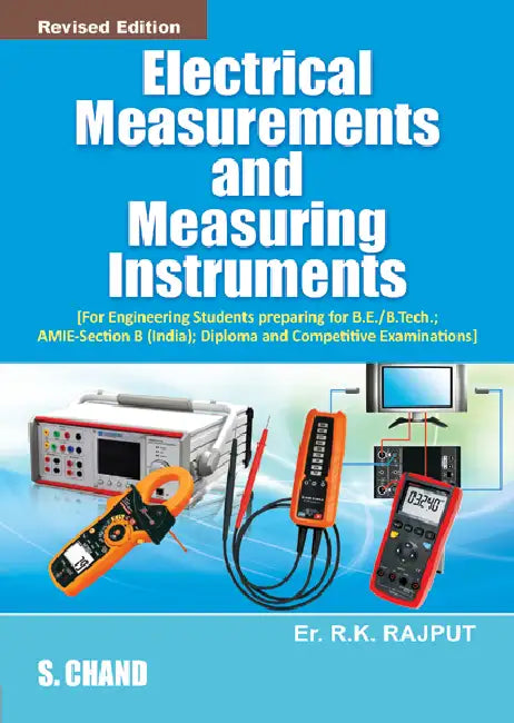 Electrical Measurements and Measuring Instruments by R K Rajput