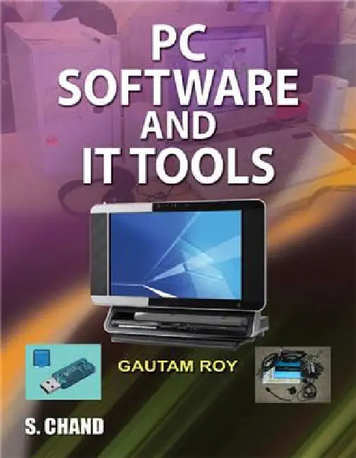 PC Software and IT Tools by Bandana Roy