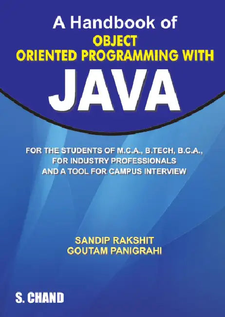 A Handbook of Object Oriented Programming with JAVA by Goutam Panigrahi