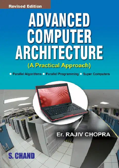 Advanced Computer Architecture (A Practical Approach) by Rajiv Chopra