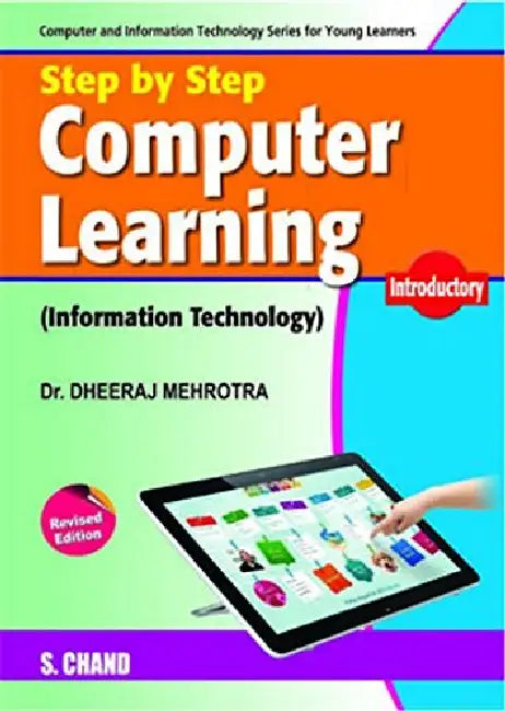 Step By Step Computer Learning Introductory by Dheeraj Mehrotra