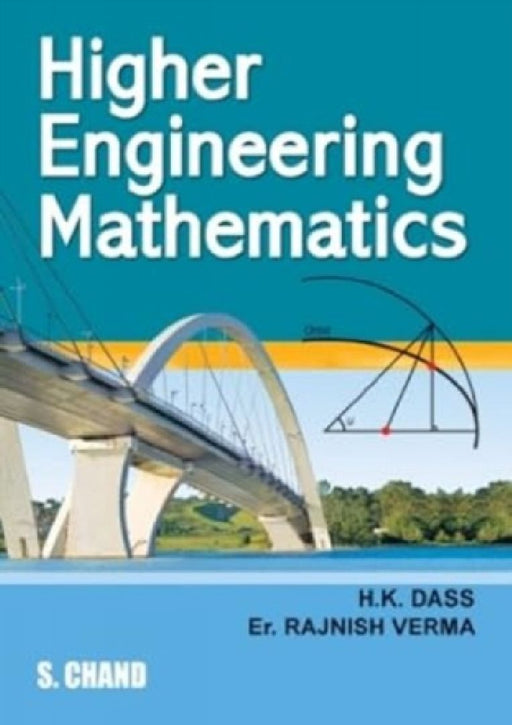 Higher Engineering Mathematics  by H.K Dass and