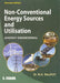 Non-Conventional Energy Sources and Utilization (Energy Engineering) by R K Rajput