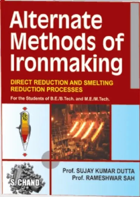 Alternate Methods of Ironmaking by S K Dutta