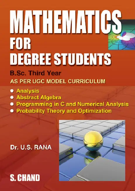 Mathematics for Degree Students (For B.Sc. Third Year) by U S Rana