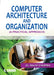 Computer Architecture and Organization (A Practical Approach) by Rajiv Chopra