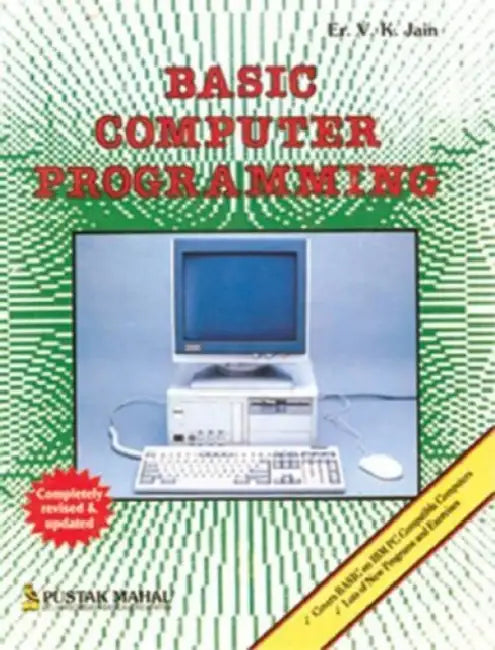 Basic Computer Programming by V. K. Jain