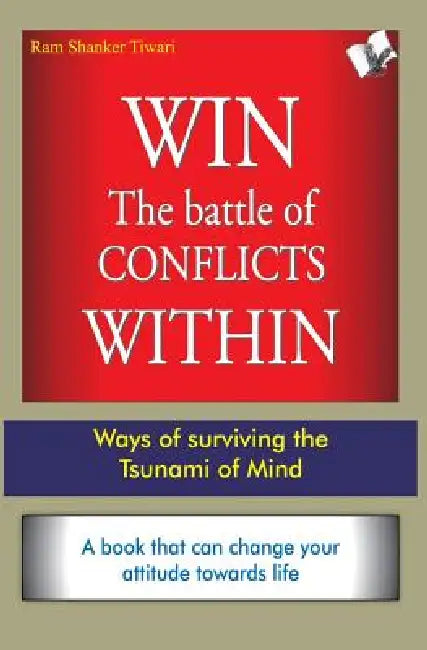 Win the Battle of Conflicts Within by Ram Sharma