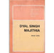 Dyal Singh Majithia by Madan Gopal