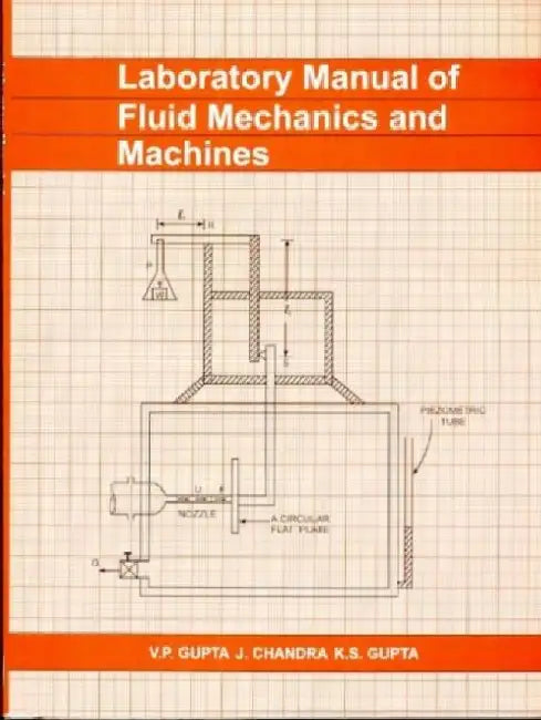 Laboratory Manual of Fluid Mechanics & Machines by Gupta / Chandra
