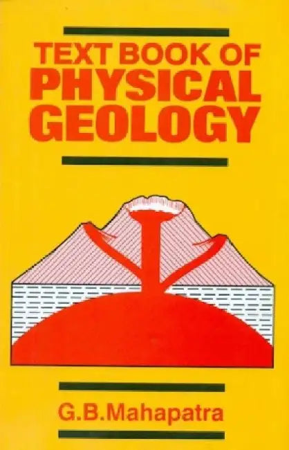 Textbook of Physical Geology by G. B. Mahapatra